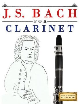 portada J. S. Bach for Clarinet: 10 Easy Themes for Clarinet Beginner Book (en Inglés)