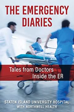 portada The Emergency Diaries: Tales From Doctors Inside the er (en Inglés)