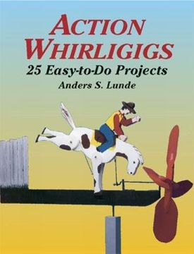 portada Action Whirligigs: 25 Easy-To-Do Projects (Dover Woodworking) 
