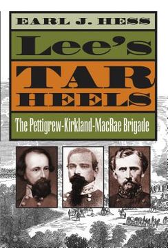 portada Lee's Tar Heels: The Pettigrew-Kirkland-MacRae Brigade (in English)