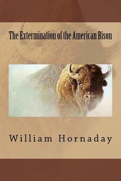 portada The Extermination of the American Bison (in English)