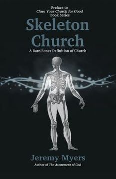 portada Skeleton Church: A Bare-Bones Definition of Church (in English)