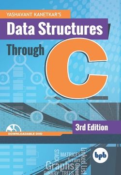 portada Data Structures Through C: Learn the fundamentals of Data Structures through C (English Edition) (en Inglés)
