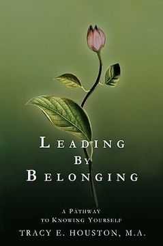 portada leading by belonging: a pathway to knowing yourself (en Inglés)