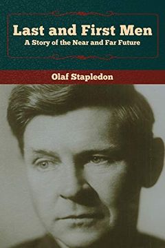 portada Last and First Men: A Story of the Near and far Future (en Inglés)