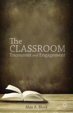 portada The Classroom: Encounter and Engagement (en Inglés)