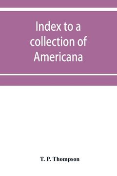 portada Index to a collection of Americana (relating principally to Louisiana) art and miscellanea (en Inglés)
