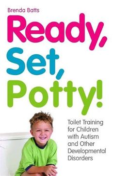 portada Ready, Set, Potty! Toilet Training for Children With Autism and Other Developmental Disorders (en Inglés)