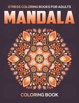 portada Stress Coloring Books For Adults: Mandala Coloring Book: Relaxation Mandala Designs (in English)