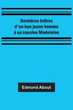 portada Dernières lettres d'un bon jeune homme à sa cousine Madeleine (in French)