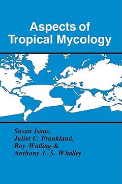 portada Aspects of Tropical Mycology Hardback (British Mycological Society Symposia) (en Inglés)