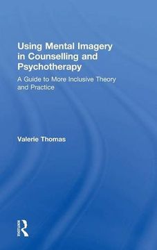 portada Using Mental Imagery in Counselling and Psychotherapy: A Guide to More Inclusive Theory and Practice
