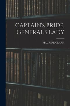 portada CAPTAIN's BRIDE, GENERAL's LADY (en Inglés)