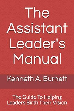 portada The Assistant Leader's Manual: The Guide to Helping Leaders Birth Their Vision (in English)