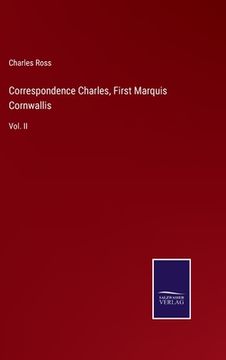 portada Correspondence Charles, First Marquis Cornwallis: Vol. II (en Inglés)