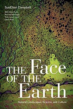 portada The Face of the Earth: Natural Landscapes, Science, and Culture (en Inglés)