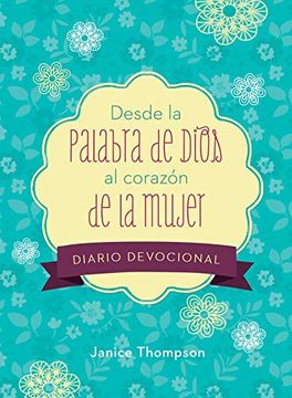 portada Desde la Palabra de Dios al Corazón de la Mujer Diario Devocional: 90 Lecturas Motivadoras (in Spanish)