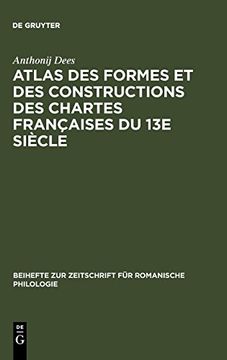 portada Atlas des Formes et des Constructions des Chartes Françaises du 13e Siècle (Beihefte zur Zeitschrift f r Romanische Philologie) (en Francés)