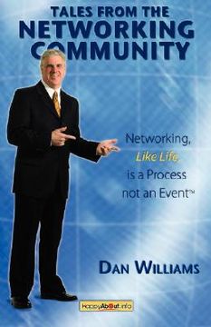 portada tales from the networking community: networking, like life, is a process not an event (en Inglés)