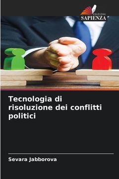 portada Tecnologia di risoluzione dei conflitti politici (en Italiano)