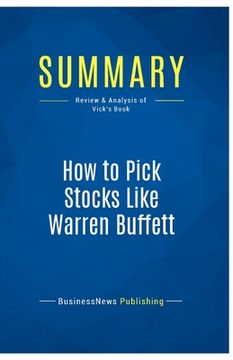 portada Summary: How to Pick Stocks Like Warren Buffett: Review and Analysis of Vick's Book (en Inglés)
