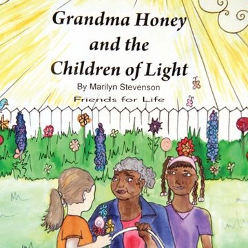 portada Grandma Honey and The Children of Light: Friends for Life (in English)