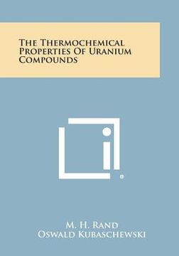 portada The Thermochemical Properties of Uranium Compounds (en Inglés)