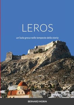portada LEROS un'isola greca nelle tempeste della storia: Romanzo Storico (en Italiano)