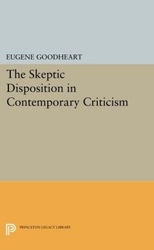 portada The Skeptic Disposition in Contemporary Criticism (Princeton Essays in Literature) (en Inglés)