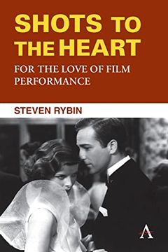 portada Shots to the Heart: For the Love of Film Performance (Anthem Film and Culture) 