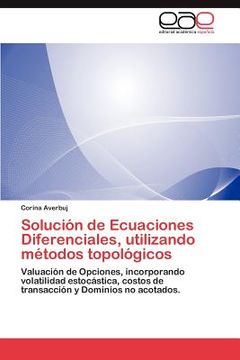 portada soluci n de ecuaciones diferenciales, utilizando m todos topol gicos (in Spanish)