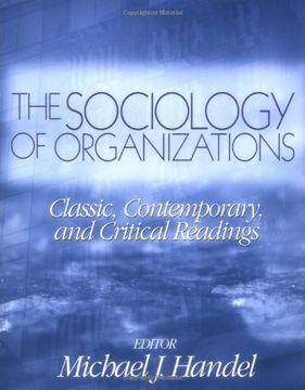 portada The Sociology of Organizations: Classic, Contemporary, and Critical Readings (Theory, Culture & Society (Paperback)) (en Inglés)