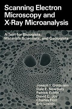 portada Scanning Electron Microscopy and X-Ray Microanalysis: A Text for Biologists, Materials Scientists, and Geologists