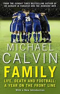 portada Family: Life, Death and Football: A Year on the Frontline with a Proper Club