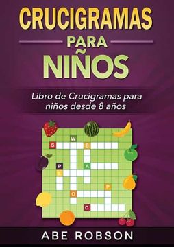 portada Crucigramas Para Niños: Libro de Crucigramas Para Niños Desde 8 Años (in Spanish)