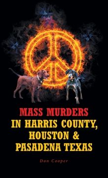 portada Mass Murders in Harris County, Houston and Pasadena Texas (en Inglés)