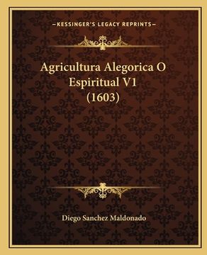 portada Agricultura Alegorica O Espiritual V1 (1603) (in Latin)