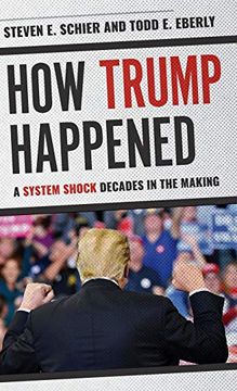 portada How Trump Happened: A System Shock Decades in the Making (en Inglés)