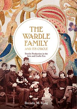 portada The Wardle Family and its Circle: Textile Production in the Arts and Crafts era (in English)