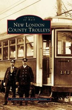 portada New London County Trolleys (en Inglés)
