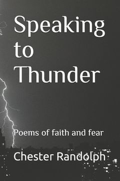 portada Speaking to Thunder: Poems of faith and fear