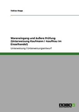 portada Wareneingang und äußere Prüfung (Unterweisung Kaufmann / -kauffrau im Einzelhandel) (German Edition)