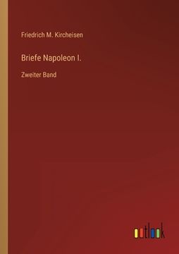 portada Briefe Napoleon I.: Zweiter Band (en Alemán)