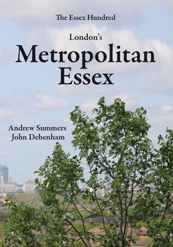 portada London's Metropolitan Essex: Events and Personalities from Essex in London (The Essex Hundred)