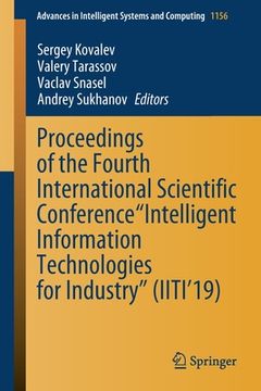 portada Proceedings of the Fourth International Scientific Conference "Intelligent Information Technologies for Industry" (Iiti'19) (en Inglés)