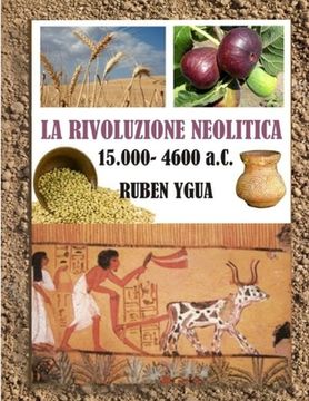 portada La Rivoluzione Neolitica: 15.000- 4600 a.C. (en Italiano)