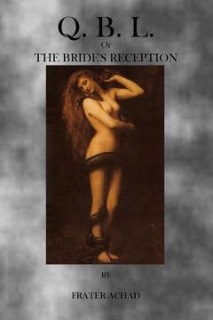 portada Q.B.L.: Or, The Brides Reception (en Inglés)