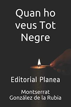 portada Quan ho Veus  tot Negre: Editorial Planea (libro en Catalan)