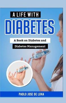 portada A Life With Diabetes: A Book On Diabetes And Diabetes Management (in English)