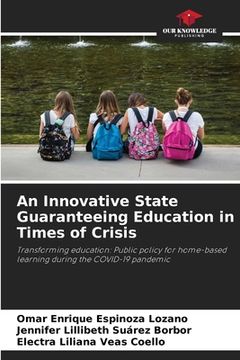 portada An Innovative State Guaranteeing Education in Times of Crisis (in English)